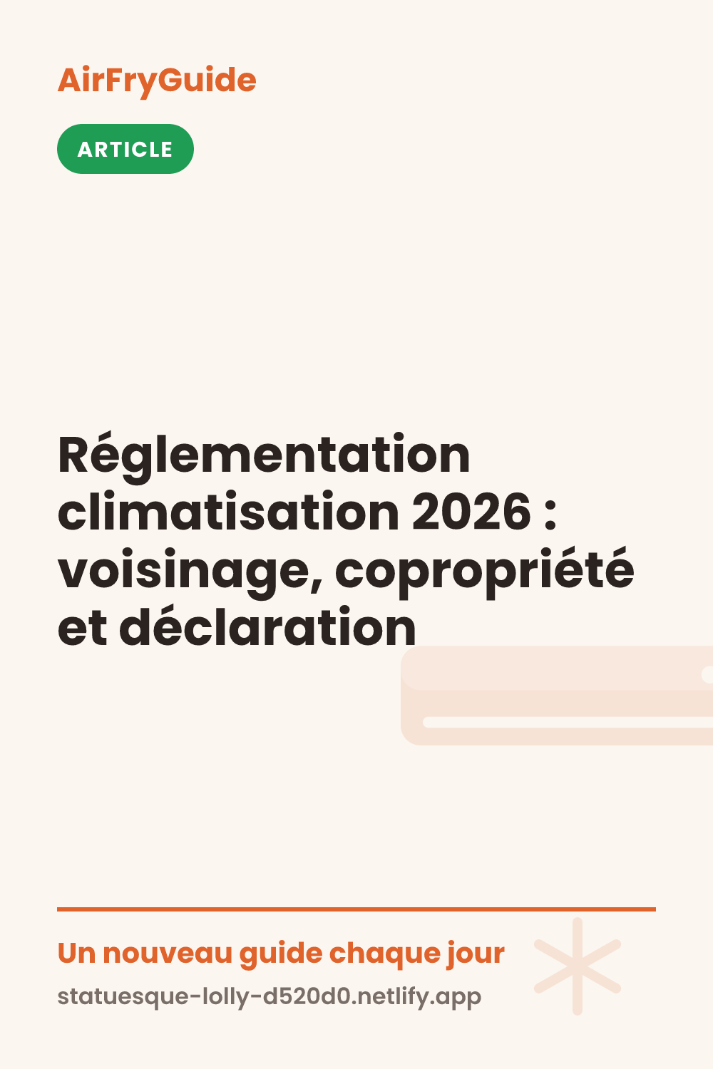 Réglementation climatisation 2026 : voisinage, copropriété et déclaration